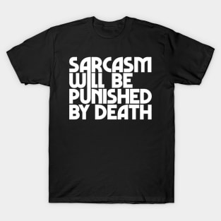 Sarcasm White Print T-Shirt